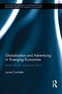 Image for Globalisation and advertising in emerging economies: Brazil, Russia, India and China
