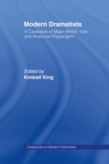Image for Modern dramatists: a casebook of the major British, Irish, and American playwrights