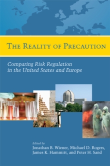 Image for The reality of precaution: comparing risk regulation in the United States and Europe