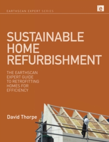 Image for Sustainable home refurbishment: the Earthscan expert guide to retrofitting homes for efficiency