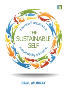 Image for The Sustainable Self: A Personal Approach to Sustainability Education