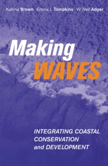 Image for Making Waves: Integrating Coastal Conservation and Development
