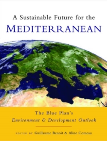 Image for A sustainable future for the Mediterranean: the Blue Plan's environment and development outlook