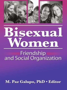 Image for Bisexual Women: Friendship and Social Organization