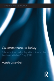 Image for Counterterrorism in Turkey: Policy Choices and Policy Effects Toward the Kurdistan Workers' Party (PKK)
