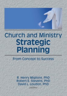 Image for Church and Ministry Strategic Planning: From Concept to Success
