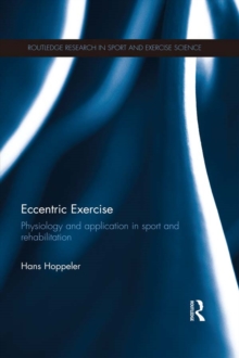 Image for Eccentric exercise: physiology and application in sport and rehabilitation