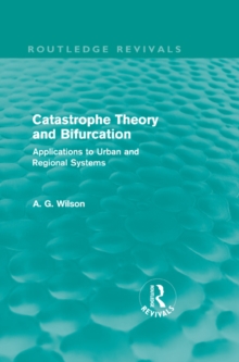 Image for Catastrophe theory and bifurcation: applications to urban and regional systems