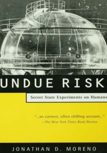 Image for Undue risk: secret state experiments on humans