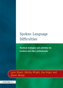 Image for Spoken language difficulties: practical strategies and activities for teachers and other professionals