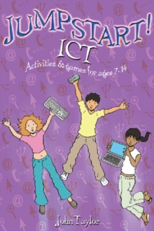 Image for ICT: ICT activities and games for ages 7-14