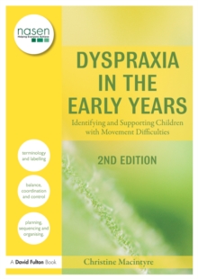 Image for Dyspraxia in the early years: identifying and supporting children with movement difficulties