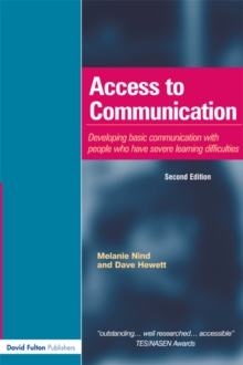 Image for Access to Communication: Developing the Basics of Communication With People With Severe Learning Difficulties Through Intensive Interaction