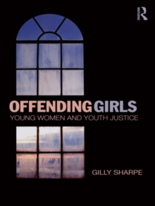Image for Offending Girls: Young Women and Youth Justice