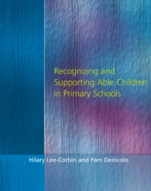 Image for Recognising and Supporting Able Children in Primary Schools