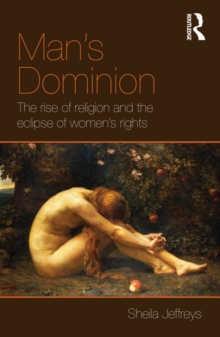 Image for Man's dominion: religion and the eclipse of women's rights in world politics