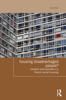 Image for Housing Disadvantaged People?: Insiders and Outsiders in French Housing