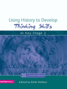 Image for Using History to Develop Problem-Solving and Thinking Skills at Key Stage 2