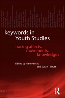 Image for Keywords in youth studies: tracing affects, movements, knowledges