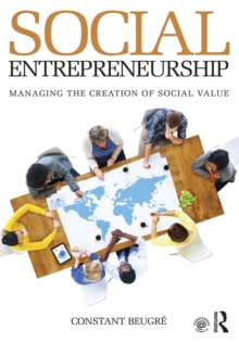 Image for Social entrepreneurship: managing the creation of social value