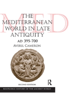 Image for The Mediterranean world in late antiquity, 395-700 AD