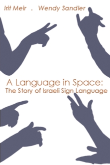 Image for A Language in Space: The Story of Israeli Sign Language