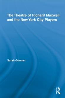 Image for The theatre of Richard Maxwell and the New York City Players