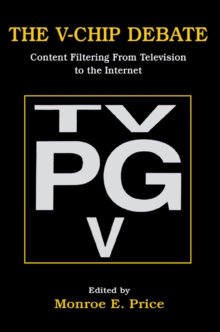 Image for The V-chip debate: content filtering from television to the Internet