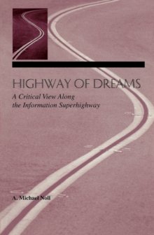 Image for Highway of dreams: a critical view along the information superhighway