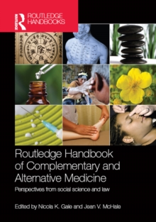 Image for Routledge handbook of complementary and alternative medicine: perspectives from social science and law