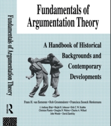 Image for Fundamentals of Argumentation Theory: A Handbook of Historical Backgrounds and Contemporary Developments
