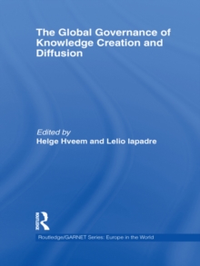 Image for The global governance of knowledge creation and diffusion
