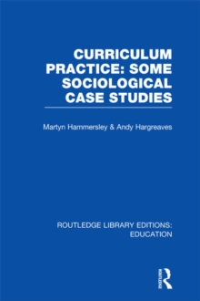 Image for Curriculum practice: some sociological case studies