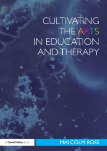 Image for Cultivating the arts in education and therapy