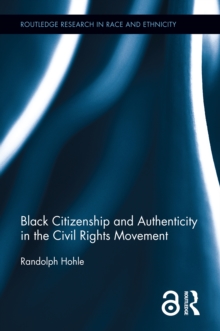 Image for Black Citizenship and Authenticity in the Civil Rights Movement