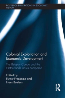 Image for Colonial Exploitation and Economic Development: The Belgian Congo and the Netherlands Indies Compared