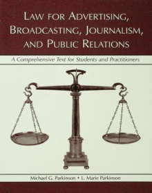 Image for Law for Advertising, Broadcasting, Journalism, and Public Relations: A Comprehensive Text for Students and Practitioners