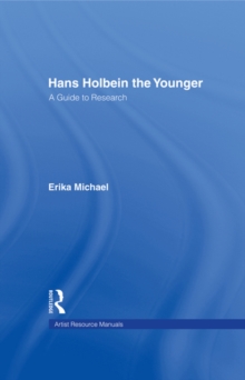 Image for Hans Holbein the Younger: a guide to research