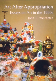 Image for Art after appropriation: essays on art in the 1990s