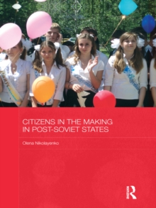 Image for Citizens in the making in post-Soviet states
