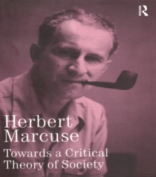 Image for Towards a Critical Theory of Society: Collected Papers of Herbert Marcuse, Volume 2