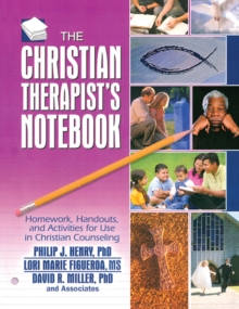 Image for The Christian therapist's notebook: homework, handouts, and activities for use in Christian counseling