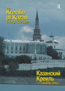 Image for The Kremlin of Kazan Through the Ages