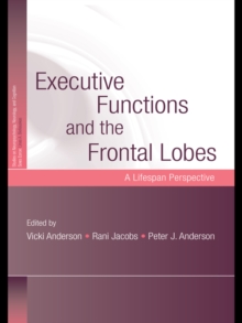 Image for Executive functions and the frontal lobes: a lifespan perspective