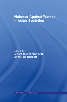 Image for Violence against women in Asian societies: gender inequality and technologies of violence