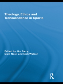 Image for Theology, ethics and transcendence in sports