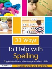 Image for 33 ways to help with spelling: supporting children who struggle with basic skills