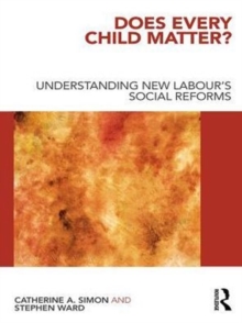 Image for Does every child matter?: understanding New Labour's social reforms