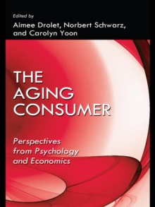 Image for The aging consumer: perspectives from psychology and economics