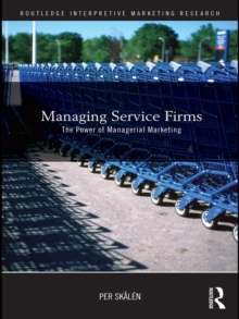 Image for Managing service firms: the power of managerial marketing